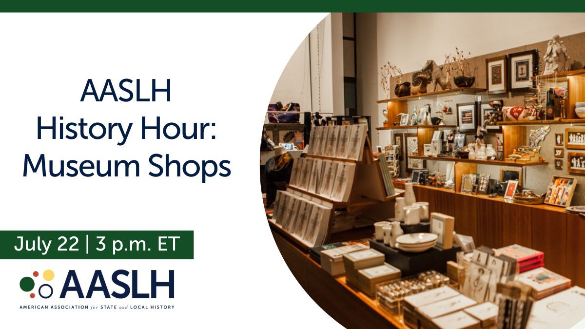 AASLH History Hour | July 2025