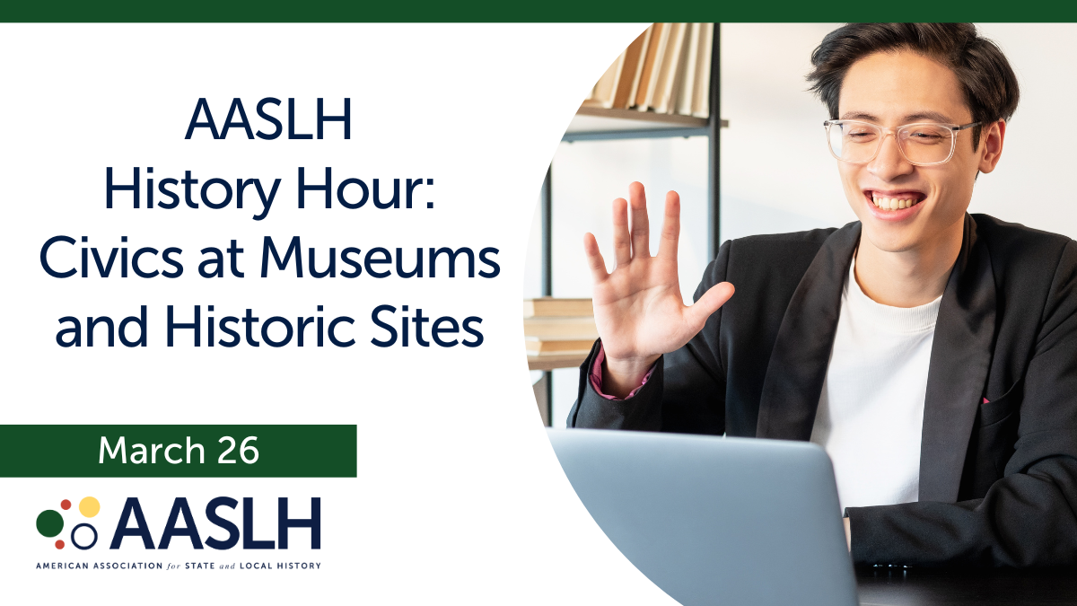 AASLH History Hour | March 2024 | 3-4 PM EST