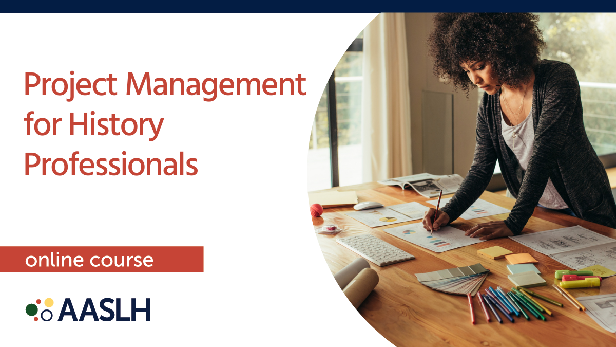 Project Management for History Professionals (Spring 2024) - Online Course