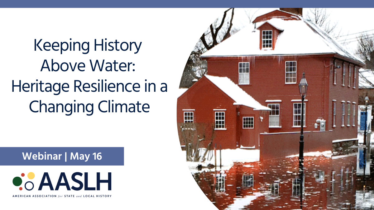 Keeping History Above Water: Heritage Resilience in a Changing Climate- Recorded Webinar