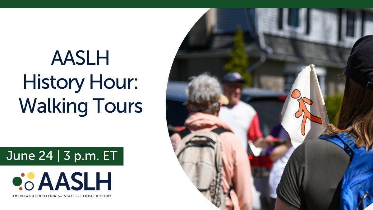 AASLH History Hour | June 2025