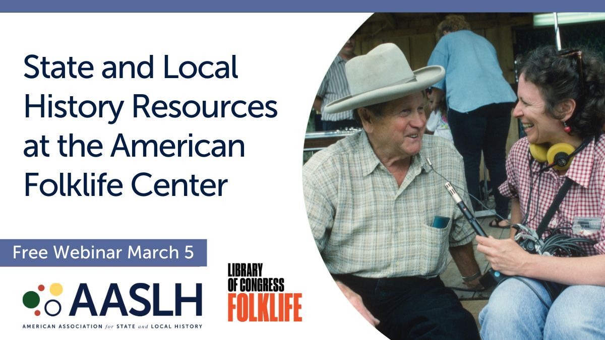 State and Local History Resources at the American Folklife Center - Live Webinar