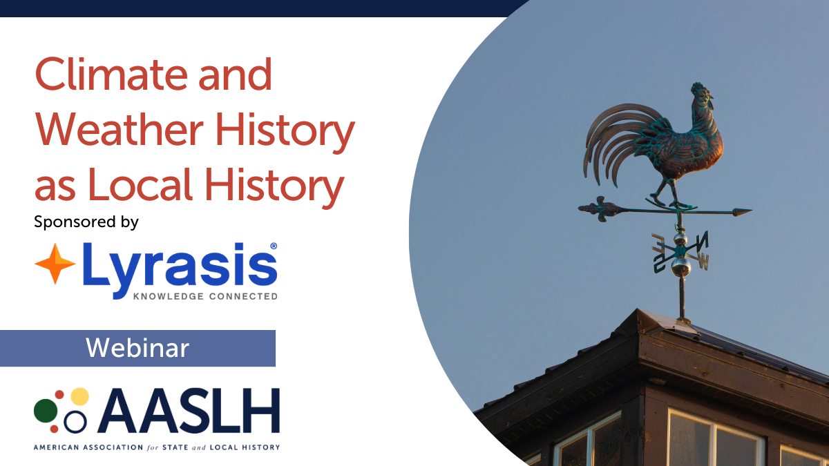 Climate and Weather History as Local History (April 2024) - Live Webinar