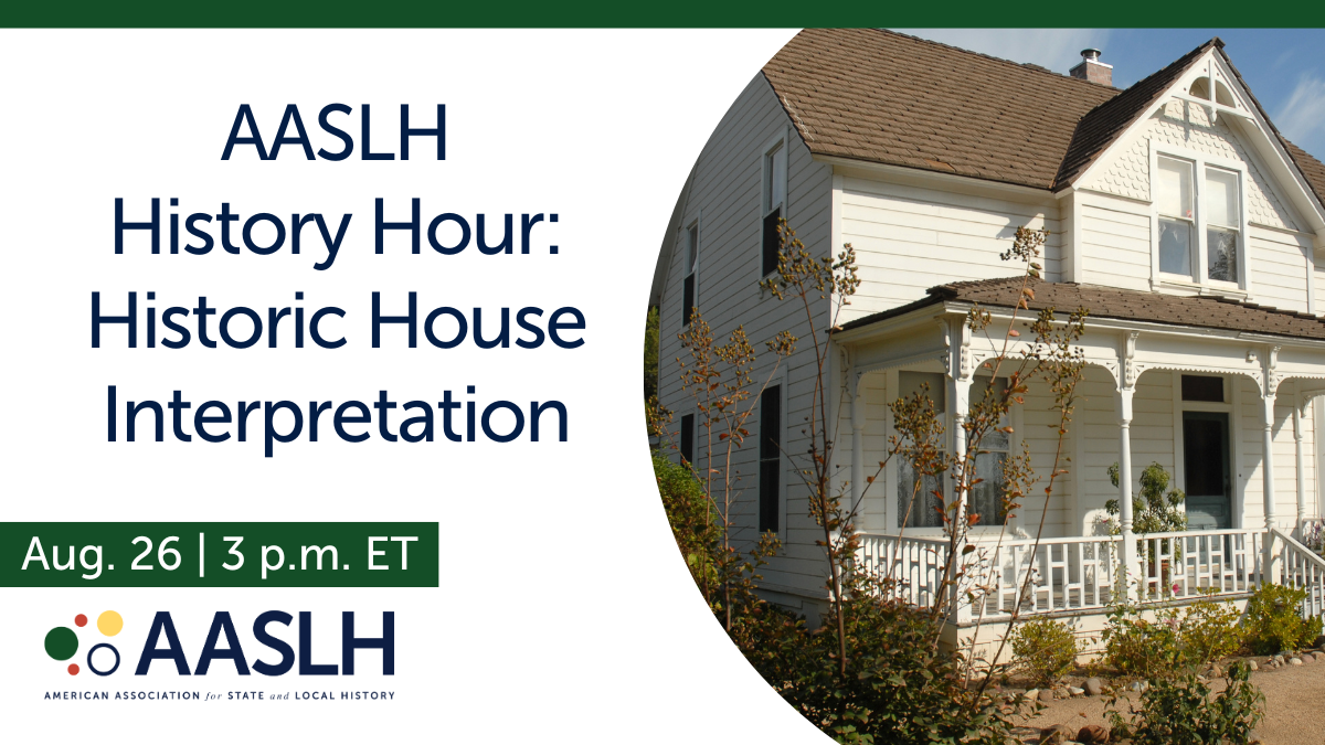 AASLH History Hour | August 2025