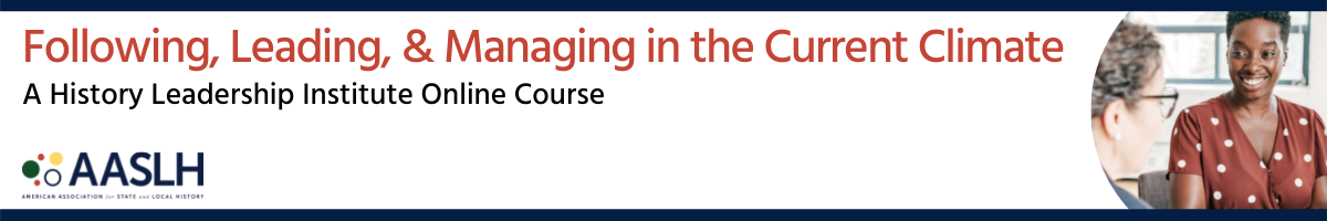 Online Course: Following, Leading, & Managing in the Current Climate (HLI Spring 2022)