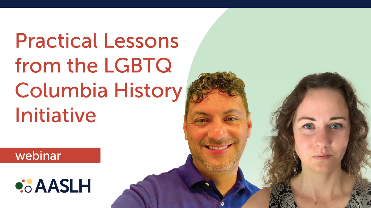 Recorded Webinar: Practical Lessons from the LGBTQ Columbia History Initiative