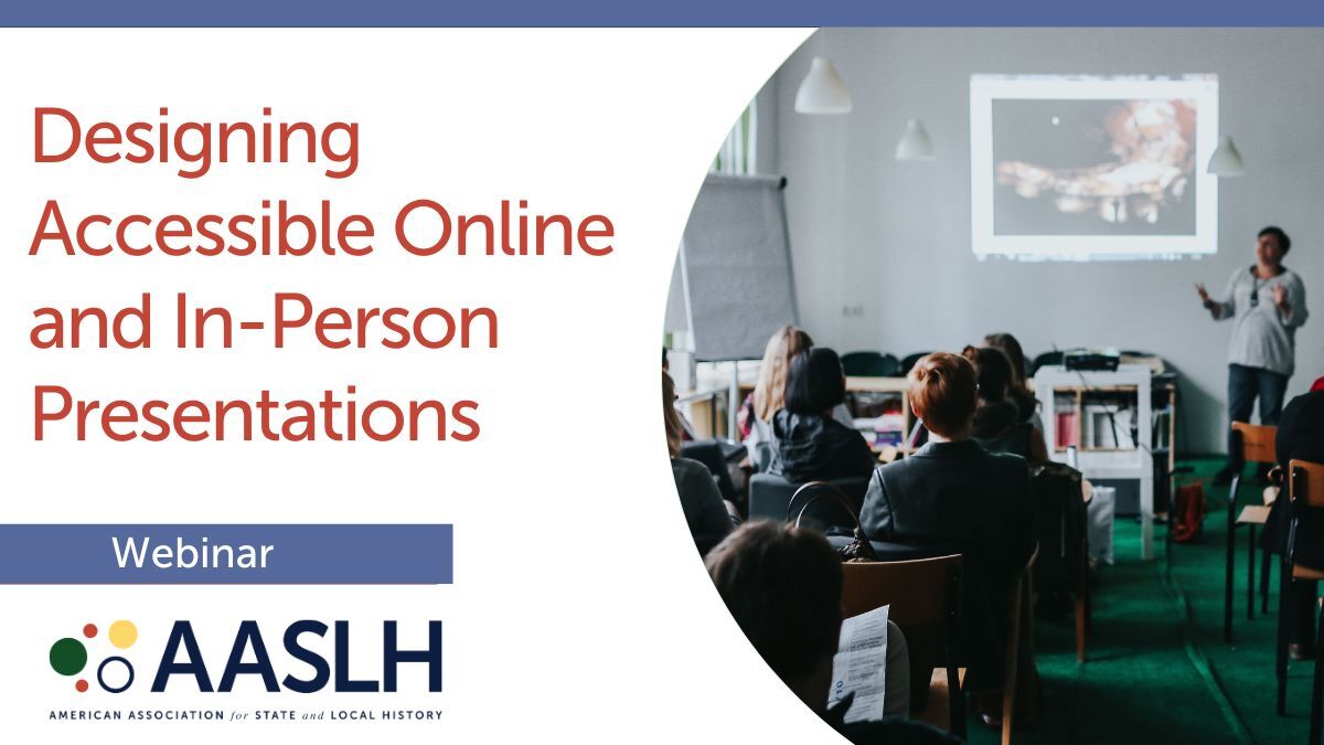 Designing Accessible Online and In-Person Presentations - Recorded Webinar